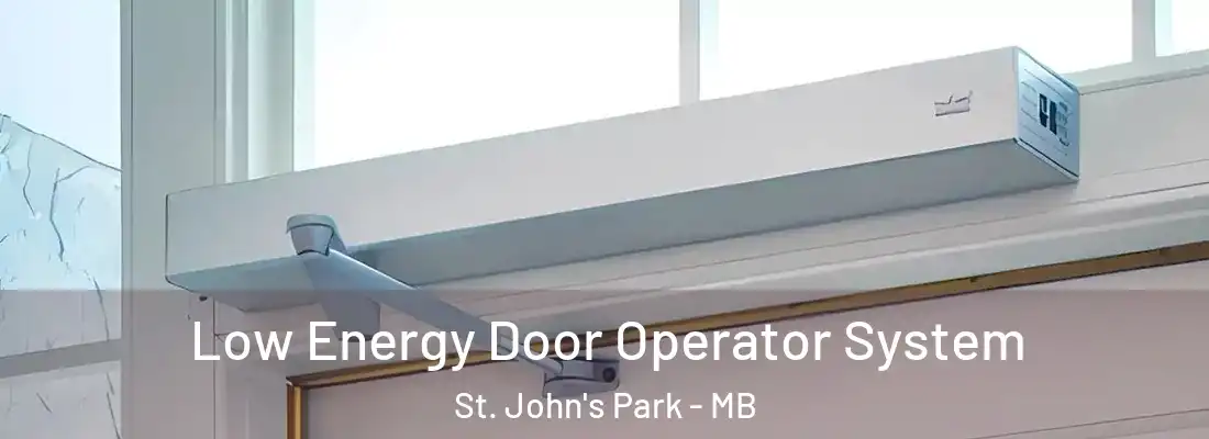  Low Energy Door Operator System St. John's Park - MB