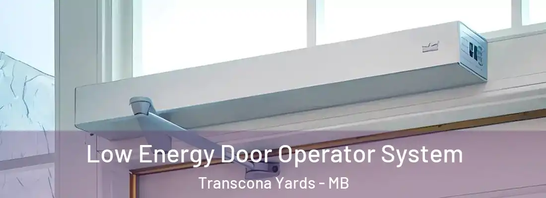  Low Energy Door Operator System Transcona Yards - MB