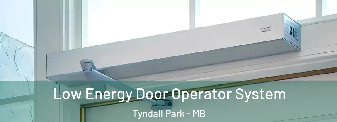  Low Energy Door Operator System Tyndall Park - MB
