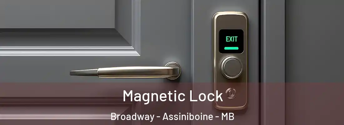  Magnetic Lock Broadway - Assiniboine - MB
