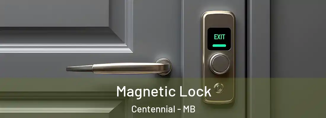  Magnetic Lock Centennial - MB