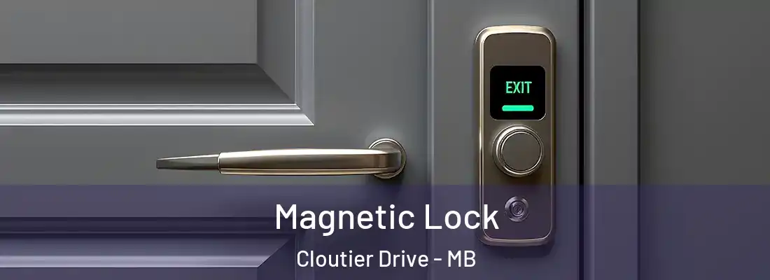  Magnetic Lock Cloutier Drive - MB