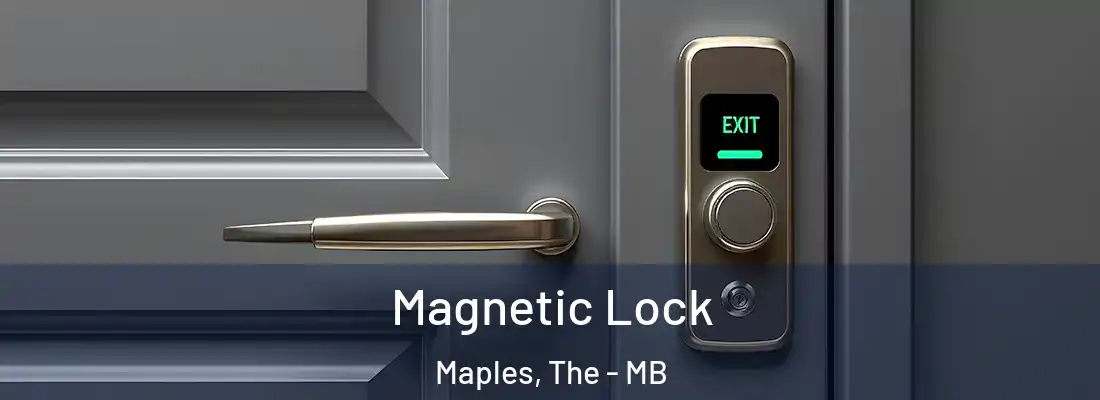  Magnetic Lock Maples, The - MB