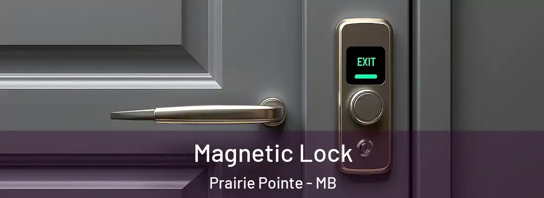  Magnetic Lock Prairie Pointe - MB