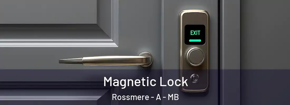  Magnetic Lock Rossmere - A - MB
