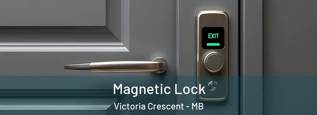  Magnetic Lock Victoria Crescent - MB