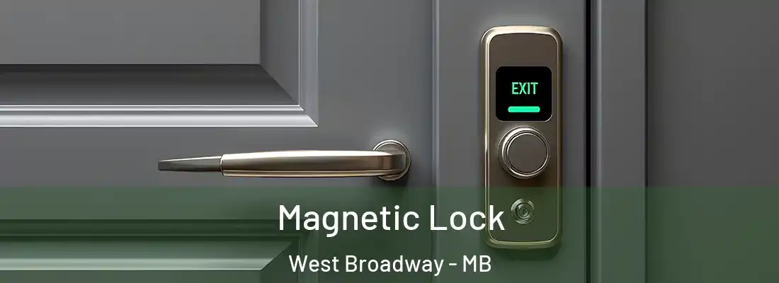  Magnetic Lock West Broadway - MB