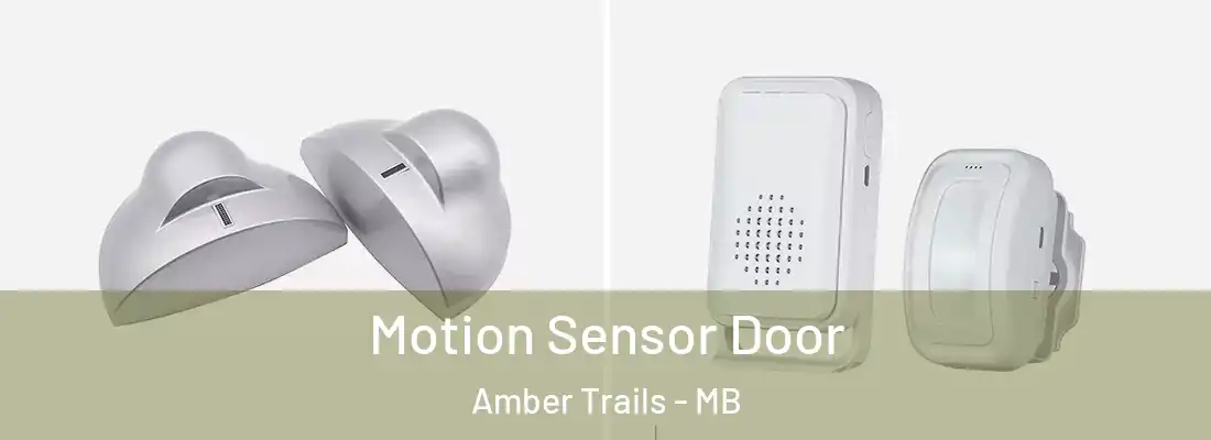  Motion Sensor Door Amber Trails - MB