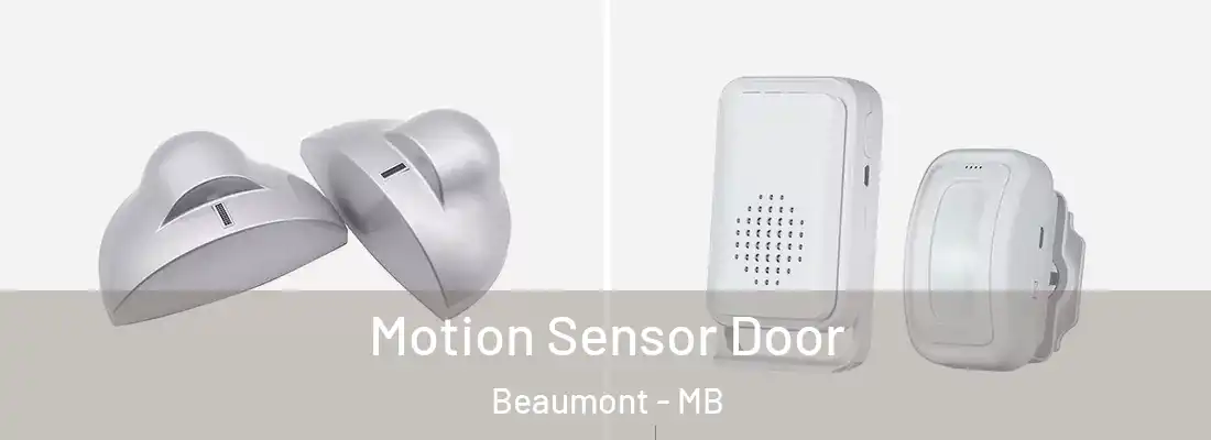  Motion Sensor Door Beaumont - MB