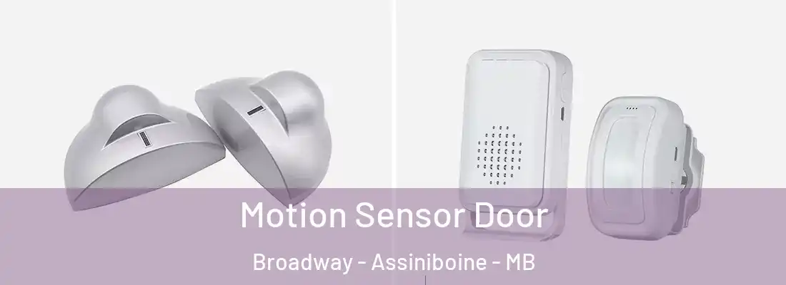  Motion Sensor Door Broadway - Assiniboine - MB