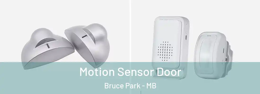  Motion Sensor Door Bruce Park - MB