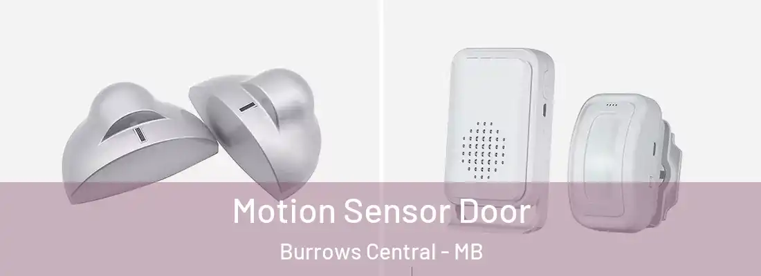  Motion Sensor Door Burrows Central - MB