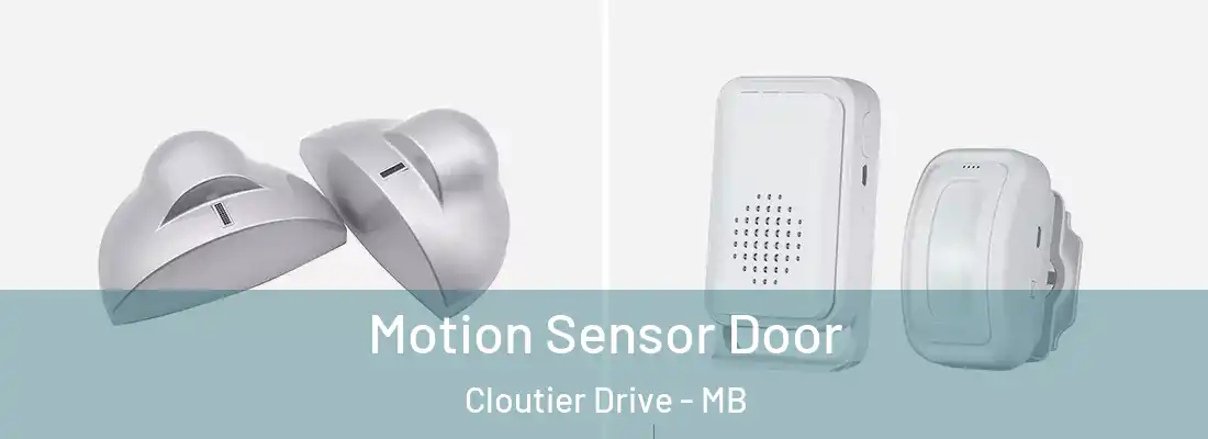  Motion Sensor Door Cloutier Drive - MB
