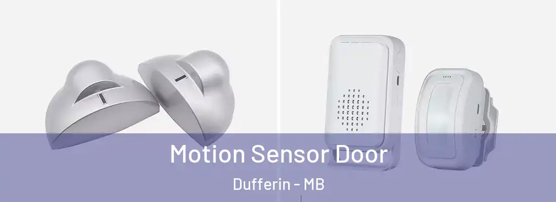  Motion Sensor Door Dufferin - MB