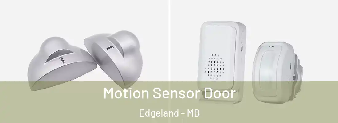  Motion Sensor Door Edgeland - MB