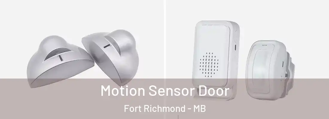  Motion Sensor Door Fort Richmond - MB