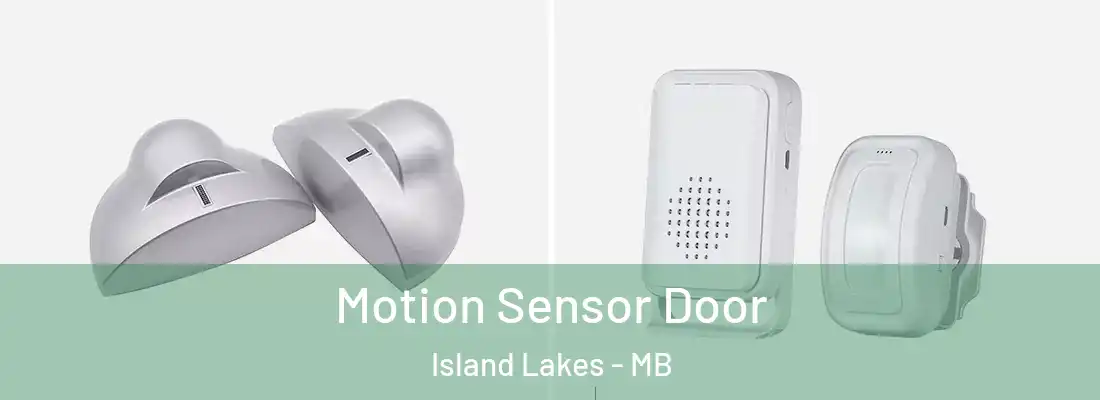  Motion Sensor Door Island Lakes - MB