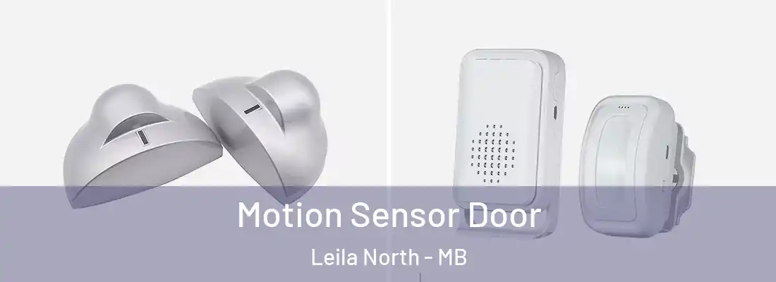  Motion Sensor Door Leila North - MB
