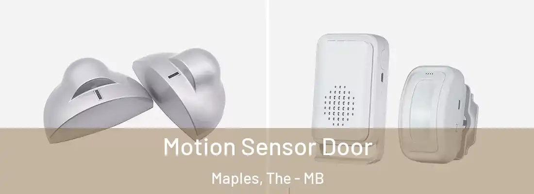 Motion Sensor Door Maples, The - MB