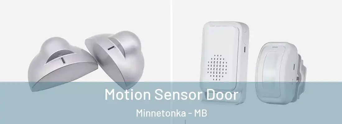  Motion Sensor Door Minnetonka - MB