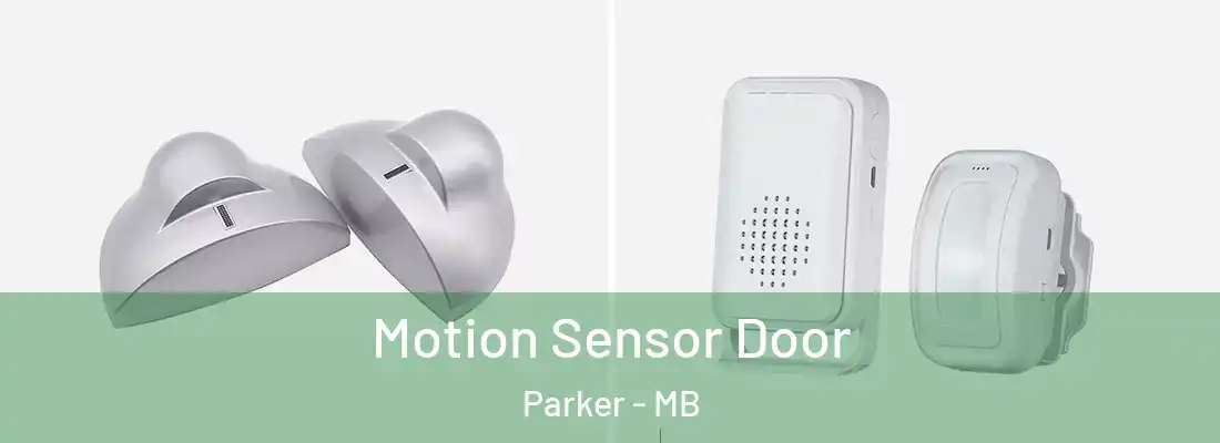  Motion Sensor Door Parker - MB