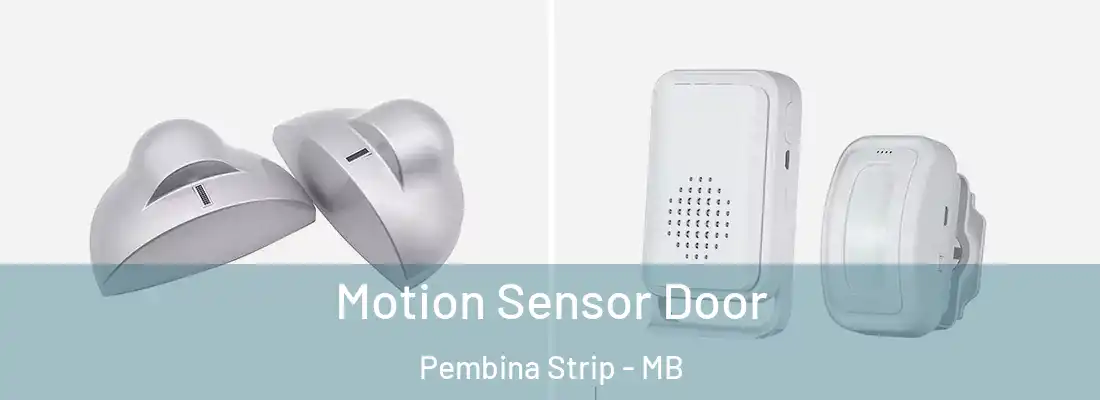  Motion Sensor Door Pembina Strip - MB