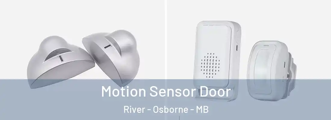  Motion Sensor Door River - Osborne - MB