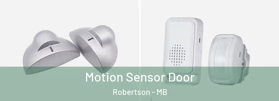  Motion Sensor Door Robertson - MB