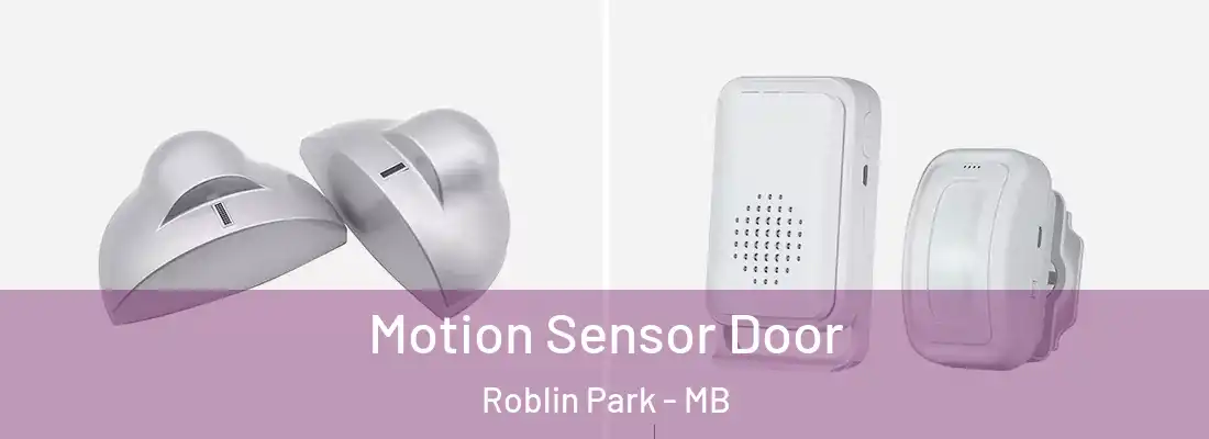  Motion Sensor Door Roblin Park - MB