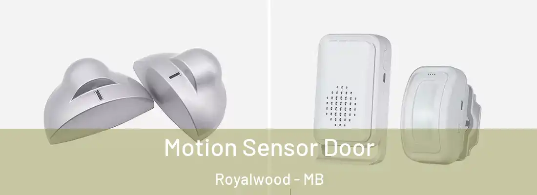  Motion Sensor Door Royalwood - MB