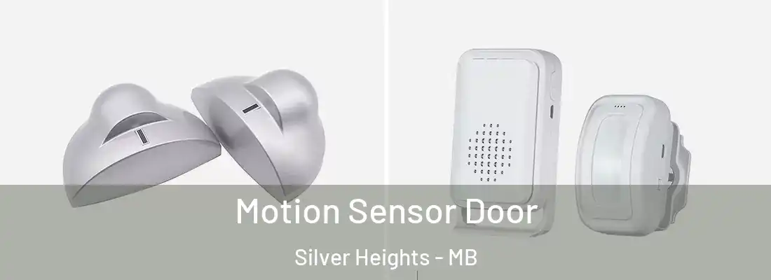  Motion Sensor Door Silver Heights - MB