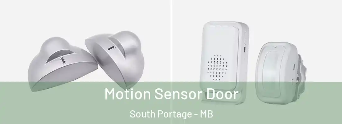  Motion Sensor Door South Portage - MB