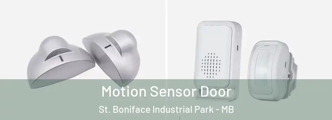  Motion Sensor Door St. Boniface Industrial Park - MB