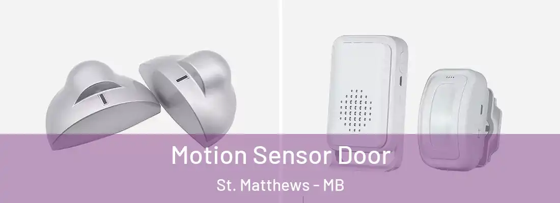  Motion Sensor Door St. Matthews - MB