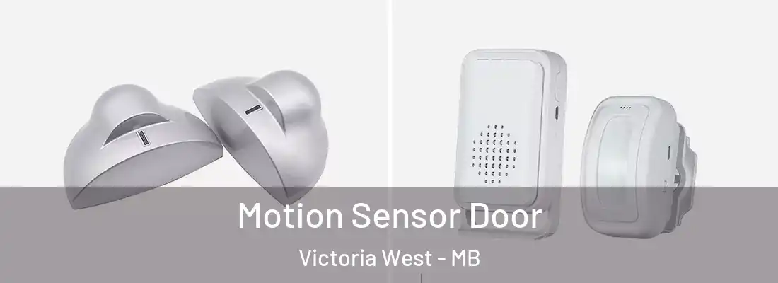  Motion Sensor Door Victoria West - MB