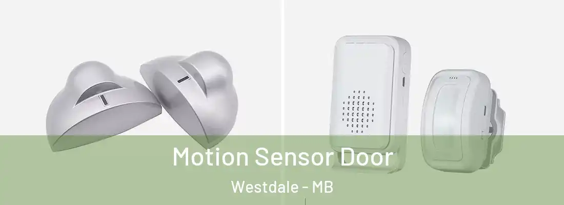  Motion Sensor Door Westdale - MB