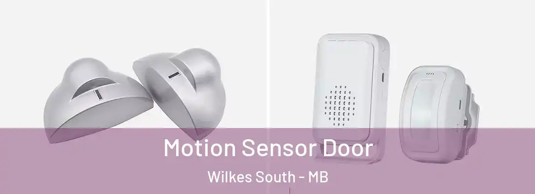  Motion Sensor Door Wilkes South - MB