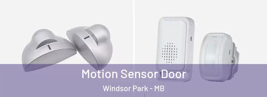  Motion Sensor Door Windsor Park - MB