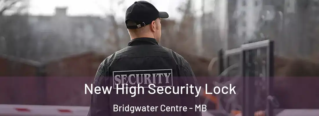  New High Security Lock Bridgwater Centre - MB