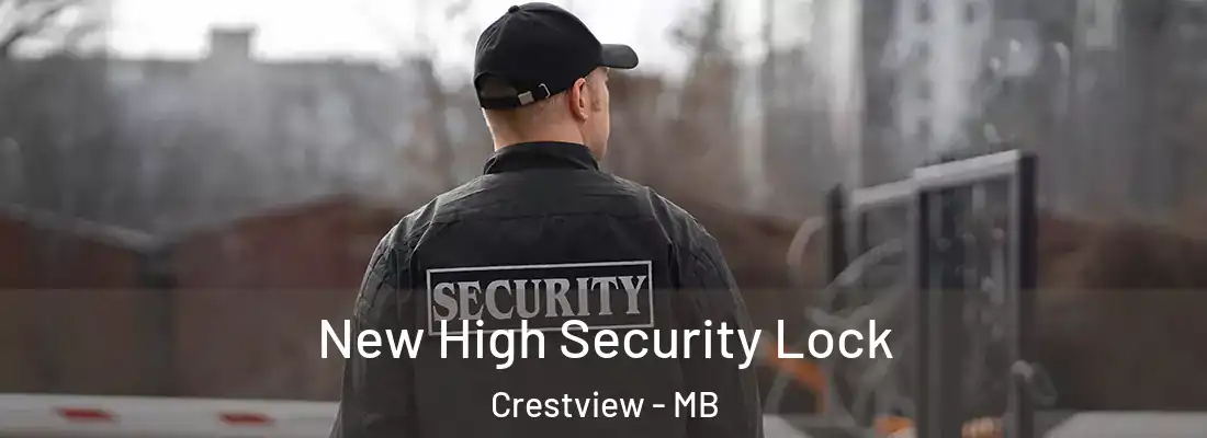  New High Security Lock Crestview - MB