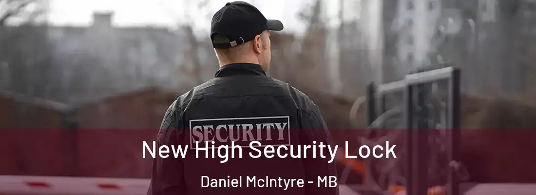  New High Security Lock Daniel McIntyre - MB