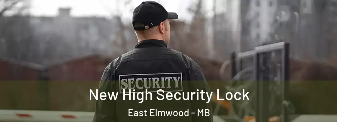  New High Security Lock East Elmwood - MB