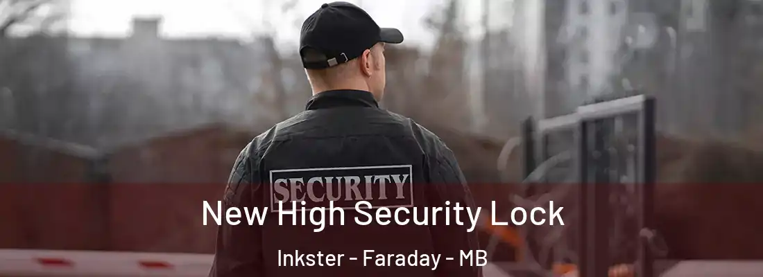  New High Security Lock Inkster - Faraday - MB