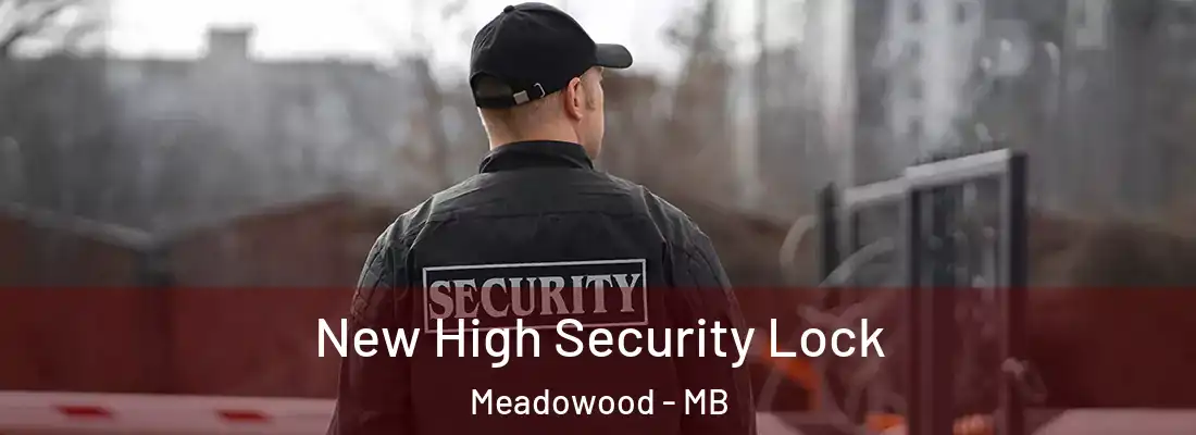  New High Security Lock Meadowood - MB