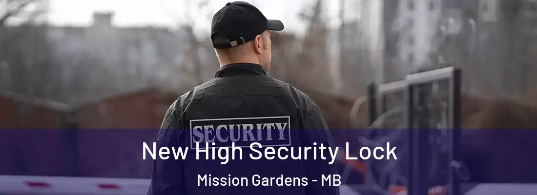  New High Security Lock Mission Gardens - MB