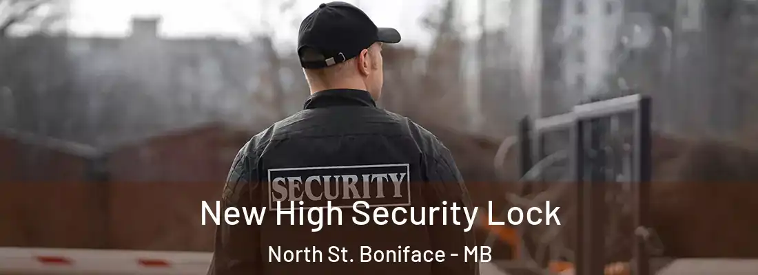  New High Security Lock North St. Boniface - MB