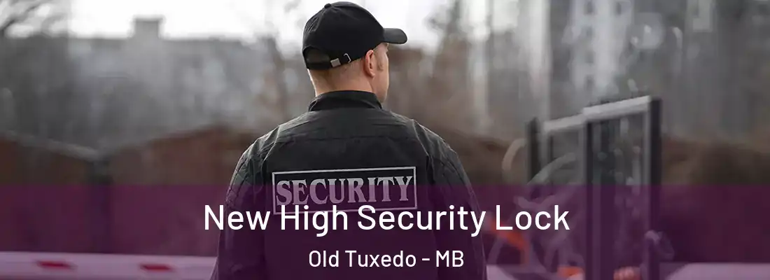  New High Security Lock Old Tuxedo - MB