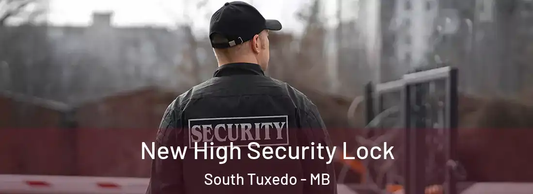  New High Security Lock South Tuxedo - MB