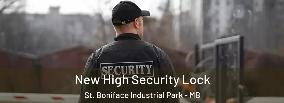 New High Security Lock St. Boniface Industrial Park - MB