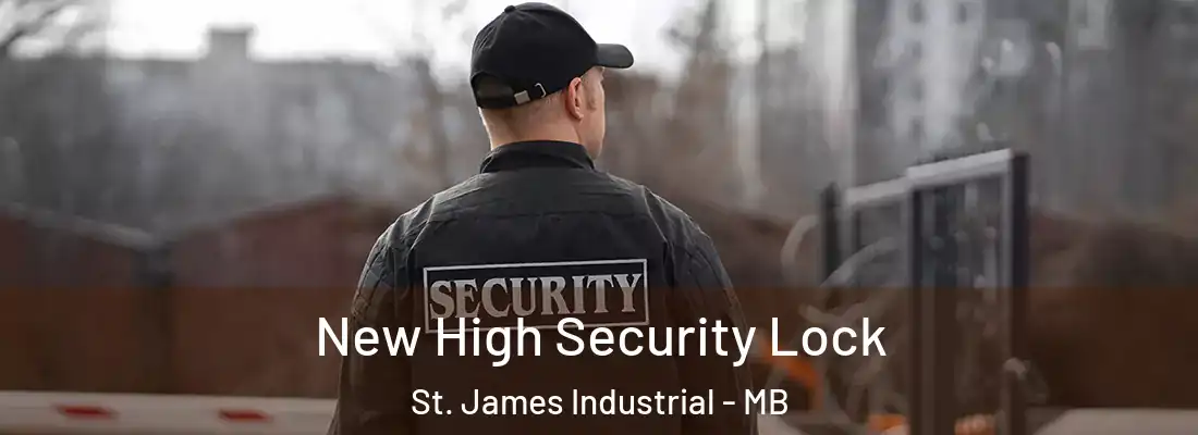  New High Security Lock St. James Industrial - MB